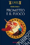 Prometeo e il fuoco libro