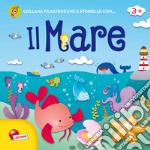 Filastrocche e storielle con... il mare. Ediz. a colori libro