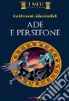 Ade e Persefone. Ediz. illustrata libro