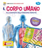 Il corpo umano. Con Gioco libro