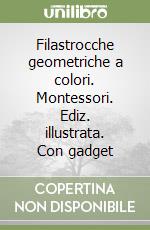 Filastrocche geometriche a colori. Montessori. Ediz. illustrata. Con gadget libro