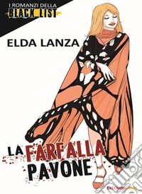 La farfalla pavone. I romanzi della black list