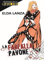 La farfalla pavone. I romanzi della black list libro