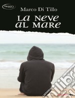 La neve al mare libro