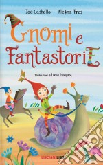 Gnomi e fantastorie. Ediz. illustrata