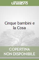 Cinque bambini e la Cosa