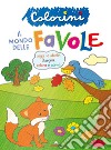 Il mondo delle favole. Colorini. Ediz. a colori libro