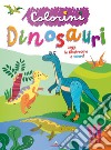 Dinosauri. Colorini. Ediz. a colori libro