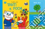 Tanti e pochi. Ediz. a colori libro