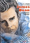 James Dean. Il gigante ribelle libro