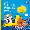 Mario e Gina al mare. Librotti gatti. Ediz. a colori libro