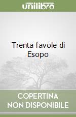 Trenta favole di Esopo libro