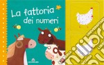 La fattoria dei numeri. Ediz. a colori libro