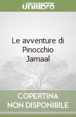 Le avventure di Pinocchio Jamaal libro