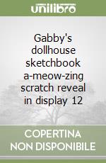 Gabby's dollhouse sketchbook a-meow-zing scratch reveal in display 12 libro
