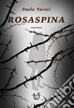 Rosaspina