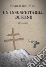 Un insospettabile destino libro