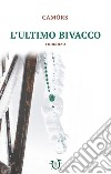 L'ultimo bivacco libro di Camòrs