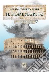 Il nome segreto libro di Leonardi Alessandra