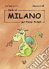 Guida di Milano per piccoli turisti libro