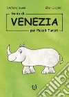 Guida di Venezia per piccoli turisti libro