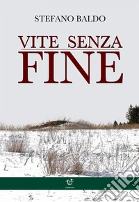 Vite senza fine libro