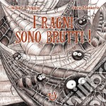 I ragni sono brutti