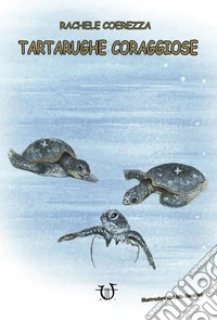 Tartarughe coraggiose