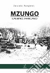 Mzungo. L'albino africano libro