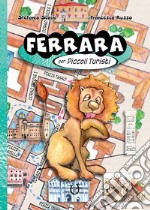 Ferrara per piccoli turisti libro