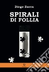 Spirali di follia libro