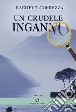 Un crudele inganno libro