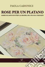 Rose per un platano libro