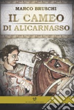 Il cameo di Alicarnasso libro