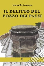 Il delitto del pozzo dei pazzi