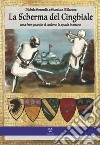 La scherma del cinghiale. Cosa fare quando ti cuciono la spada in mano libro