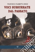 Voci sussurrate dal passato libro