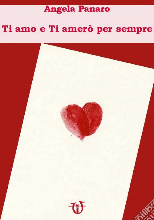 Ti amo e ti amer� per sempre