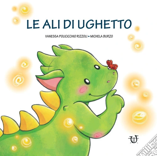 Le ali di Ughetto. Ediz. a colori