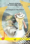 Un grido nel vento. Le indagini di Vito Vittani libro di Coerezza Rachele