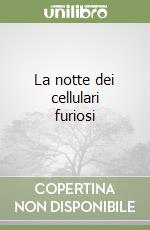 La notte dei cellulari furiosi libro