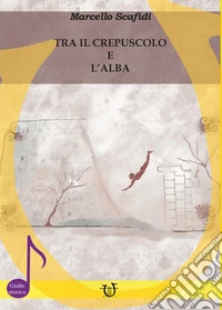 Tra il crepuscolo e l'alba