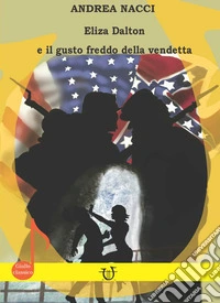 Eliza Dalton e il gusto freddo della vendetta