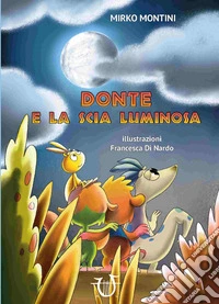 Donte e la scia luminosa libro
