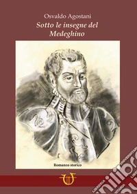 Sotto le insegne del Medeghino
