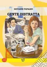 Gente distratta