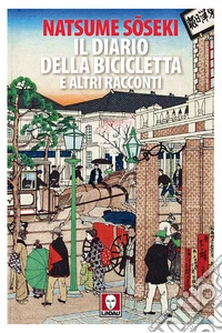 Il diario della bicicletta e altri racconti libro