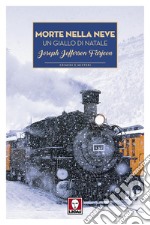 Morte nella neve. Un giallo di Natale libro