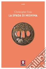 La spada di Mishima libro