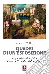 Quadri di un'esposizione. Le grandi idee della fisica attraverso 33 capolavori della pittura. Nuova ediz. libro di Colletti Leonardo